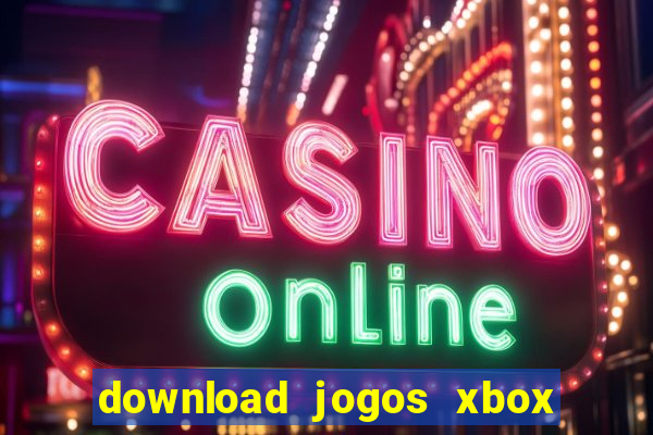 download jogos xbox 360 xex